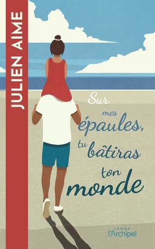 <a href="/node/137028">Sur mes épaules, tu bâtiras ton monde</a>