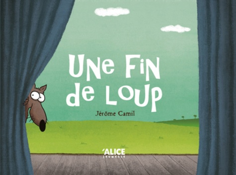 Une Fin de loup / Jérôme Camil | Camil, Jérôme. Auteur