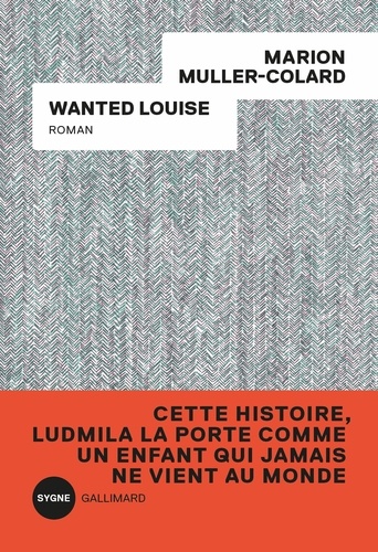 Wanted Louise / Marion Muller-Colard | Muller-Colard, Marion (1978-....). Auteur