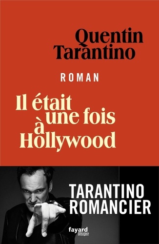 Il était une fois à Hollywood / Quentin Tarantino | Tarantino, Quentin (1963-....). Auteur