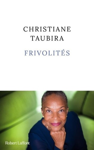 Frivolités / Christiane Taubira | Taubira, Christiane (1952-....). Auteur