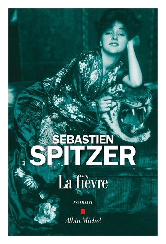 La fièvre / Sébastien Spitzer | Spitzer, Sébastien (1970-....). Auteur