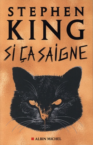 Si ça saigne : Nouvelles / Stephen King | King, Stephen (1947) - Auteur du texte
