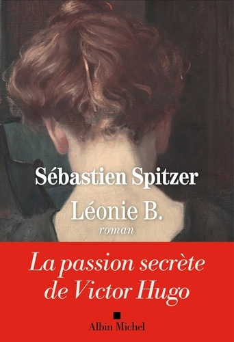 Léonie B. / Sébastien Spitzer | Spitzer, Sébastien (1970-....). Auteur