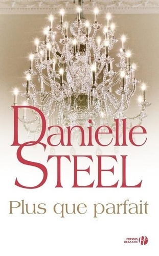 Plus que parfait : roman / Danielle Steel | Steel, Danielle (1947-....)