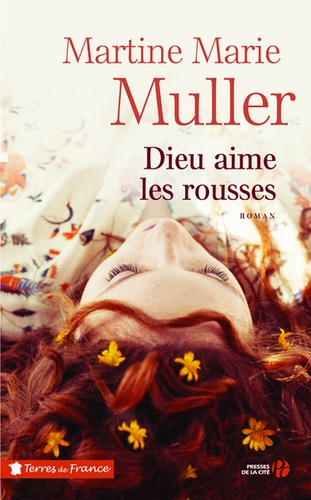 Dieu aime les rousses / Martine-Marie Muller | Muller, Martine Marie. Auteur