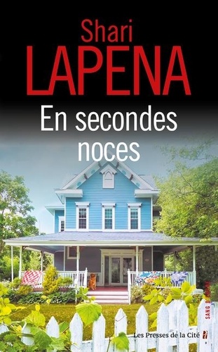 En secondes noces / Shari Lapena | Lapena, Shari (1960-....)