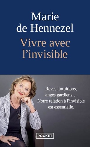 Vivre avec l'invisible / Marie de Hennezel | Hennezel, Marie de (1946-....). Auteur