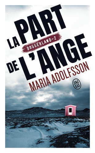 Doggerland. 02, La part de l'ange / Maria Adolfsson | Adolfsson, Maria. Auteur