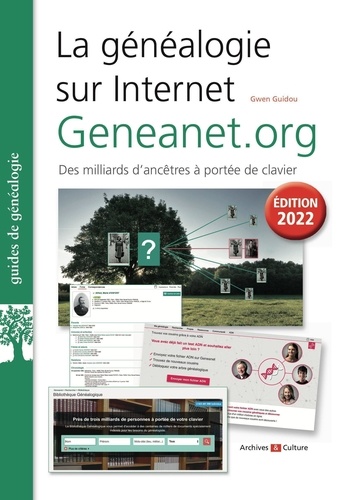 La généalogie sur Internet : Geneanet.org : Des milliards d'ancêtres à portée de votre clavier / Gwen Guidou | Guidou, Gwen. Auteur
