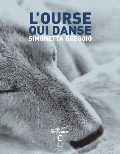 L'ourse qui danse / Simonetta Greggio | Greggio, Simonetta (1961-....). Auteur