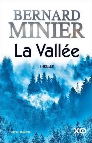 La vallée / Bernard Minier | Minier, Bernard (1960-....). Auteur