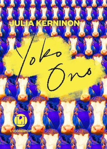 Yoko Ono / Julia Kerninon | Kerninon, Julia (1987-....). Auteur