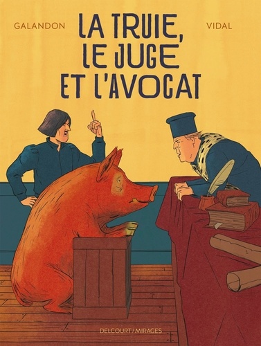 La truie, le juge et l'avocat | Galandon, Laurent