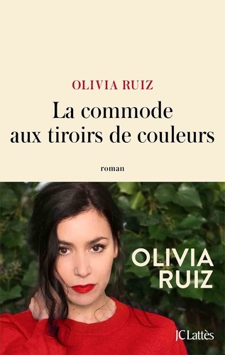 La commode aux tiroirs de couleurs / Olivia Ruiz | Ruiz, Olivia (1980-....). Auteur