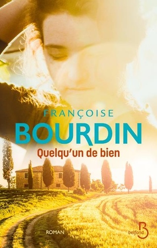 Quelqu'un de bien / Françoise Bourdin | Bourdin, Françoise (1952-2022). Auteur