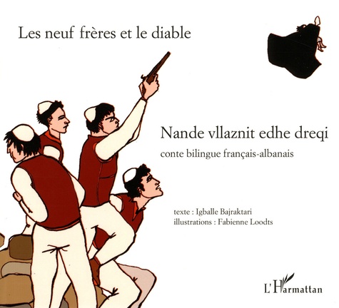 Les neuf frères et le diable : Conte bilingue français-albanais / Igballe Bajraktari | Bajraktari, Igballe