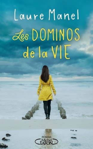 Les dominos de la vie / Laure Manel | Manel, Laure (1978-....). Auteur