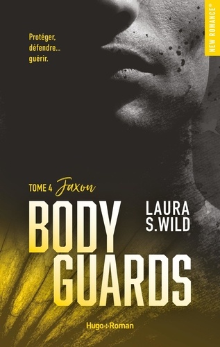 Bodyguards . 04, Jaxon / Laura S. Wild | Wild, Laura S. - Auteur du texte