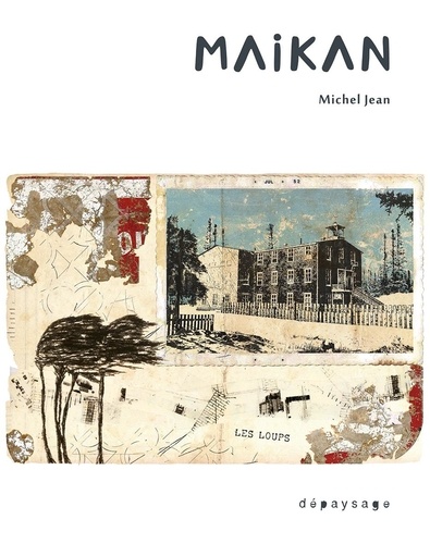 Maikan / un roman de Michel Jean | Jean, Michel (1960-....). Auteur