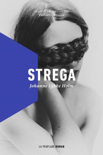 Strega / Johanne Lykke Holm | 