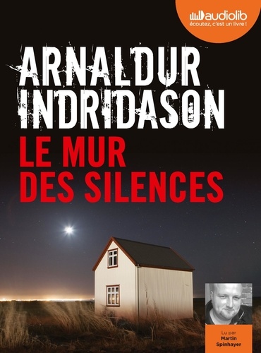 Le Mur des silences / Arnaldur Indridason | Arnaldur Indridason (1961-....). Auteur