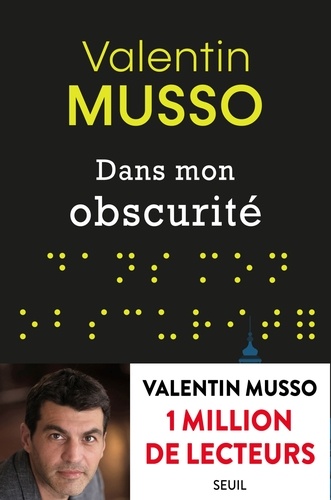 Dans mon obscurité / Valentin Musso | Musso, Valentin (1977-) - écrivain français. Auteur