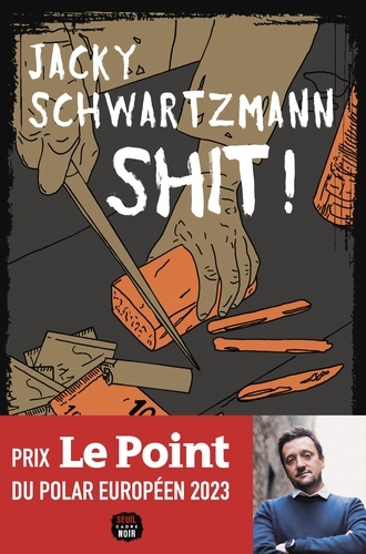 Shit ! / Jacky Schwartzmann | Schwartzmann, Jacky (1972-) - écrivain français comtois. Auteur