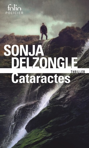 Cataractes / Sonja Delzongle | Delzongle, Sonja (1967-) - écrivaine française. Auteur