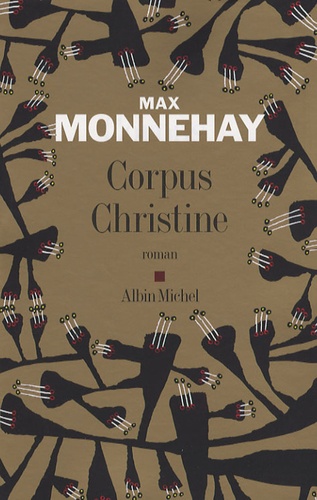 Corpus Christine / Max Monnehay | Monnehay, Max (1981-) - écrivaine française. Auteur