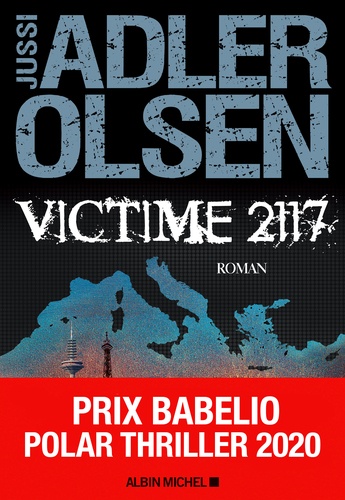 Victime 2117 / Jussi Adler-Olsen | Adler-Olsen, Jussi (1950-) - écrivain danois. Auteur