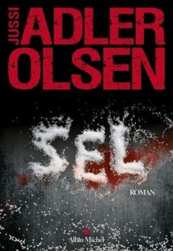 Sel / Jussi Adler-Olsen | Adler-Olsen, Jussi (1950-) - écrivain danois. Auteur