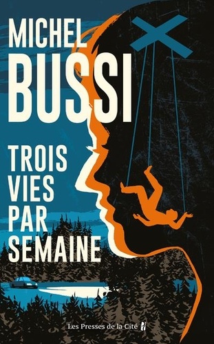 Trois vies par semaine / Michel Bussi | Bussi, Michel (1965-) - écrivain français. Auteur