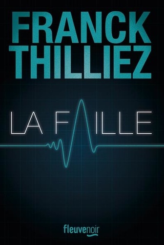 La faille / Franck Thilliez | Thilliez, Franck (1973-) - écrivain français. Auteur