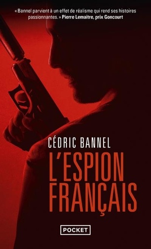 L'espion français / Cédric Bannel | Bannel, Cédric (1966-) - écrivain français. Auteur