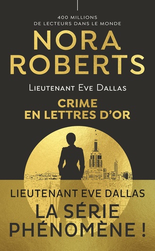 Crime en lettres d'or / Nora Roberts | Roberts, Nora (1950-) - écrivaine américaine. Auteur