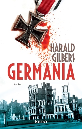 Germania / Harald Gilbers | Gilbers, Harald  - écrivain allemand. Auteur