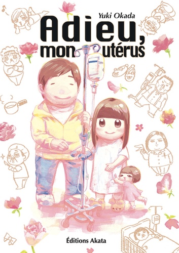 Adieu, mon utérus... / Yuki Okada | Okada, Yuki  - mangaka japonaise. Auteur. Illustrateur