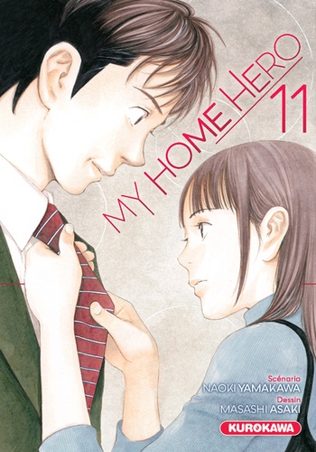 My Home Hero. 11 / scénario Naoki Yamakawa | Yamakawa, Naoki (1988-) - scénariste japonais. Auteur