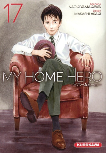 My Home Hero. 17 / Naoki Yamakawa | Yamakawa, Naoki (1988-) - scénariste japonais. Auteur