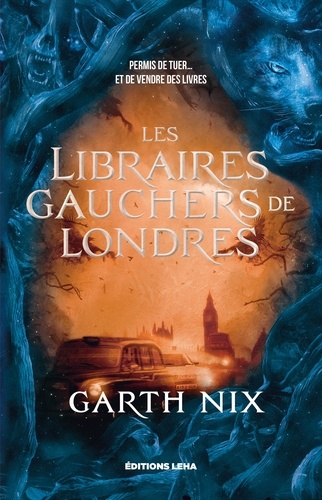 Les libraires gauchers de Londres / Garth Nix | Nix, Garth (1963-) - écrivain australien. Auteur