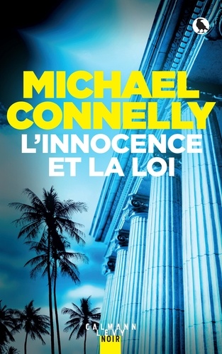 L'innocence et la loi : une enquête de l'inspecteur Harry Bosch et Mickey Haller / Michael Connelly | Connelly, Michael (1956-) - écrivain américain. Auteur