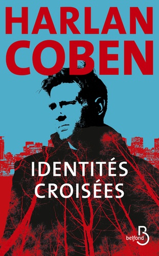 Identités croisées : 2ème enquête de Wilde / Harlan Coben | Coben, Harlan (1962-) - écrivain américain. Auteur