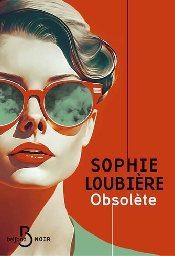 Obsolète / Sophie Loubière | Loubière, Sophie (1966-) - écrivaine française. Auteur