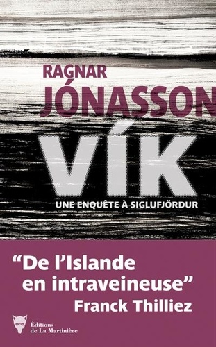 Vik : la 4ème enquête à Siglufjördur / Ragnar Jónasson | Ragnar Jónasson (1976-) - écrivain islandais. Auteur
