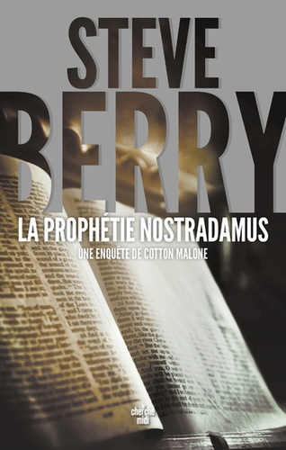 La prophétie Nostradamus : une enquête de Cotton Malone / Steve Berry | Berry, Steve (1955-) - écrivain américain. Auteur