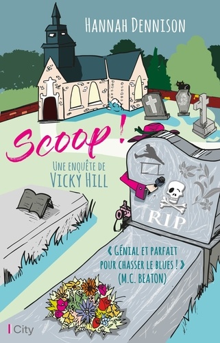 Scoop ! : la 1ère enquête de Vicky Hill / Hannah Dennison | Dennison, Hannah - écrivaine anglaise. Auteur