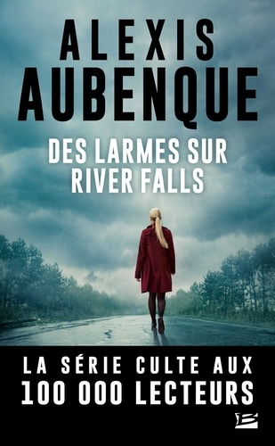 Des larmes sur River Falls : nous sommes tous le monstre de quelqu'un / Alexis Aubenque | Aubenque, Alexis (1975-) - écrivain français. Auteur