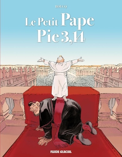 Le Petit Pape Pie 3,14 / scénario & dessin Boucq | Boucq, François (1955-) - dessinateur et scénariste français. Auteur. Illustrateur