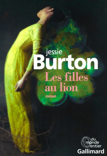 Les filles au lion / Jessie Burton | Burton, Jessie (1982-....). Auteur